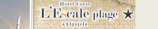 Hotel L'Escale Plage* en corse, balagne algajola